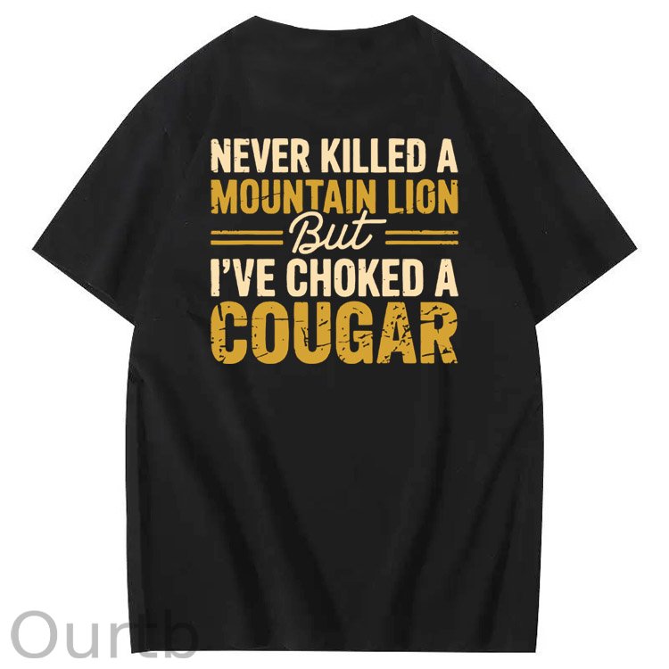 I Have Chocked A Cougar Pattern Print 100%Cotton T-Shirt