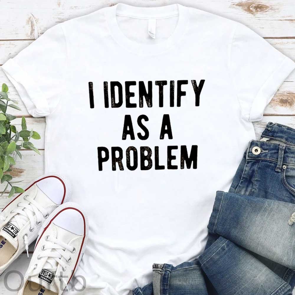 I Identify As A Problem Pattern Round-Neck T-Shirt
