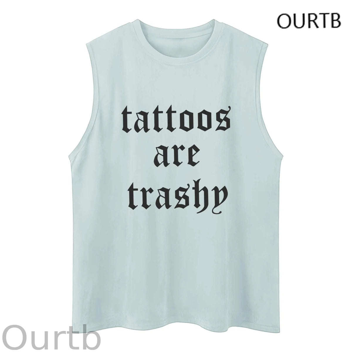 Tattoos Are Trashy Funny Adult Discomfort Art Print Cotton Sleeveless Tank Tops