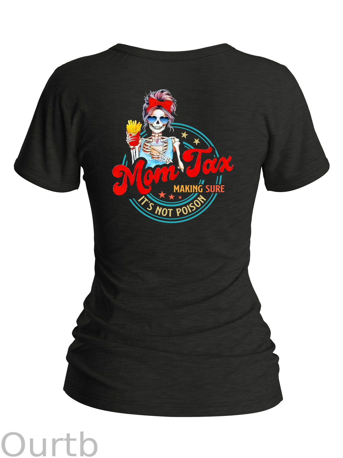 Women's Mom Tax Making Sure It's Not Posion Round-Neck T-Shirt