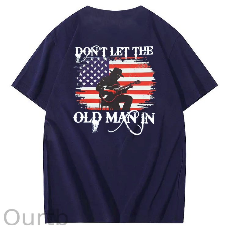 Don't Let The Old Man In Funny Pattern 100&Cotton Print T-Shirt