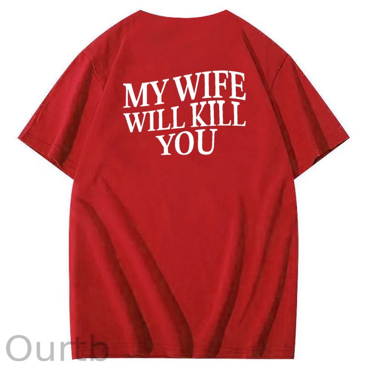 My Wife Wiill Kill You Pattern Print Crew Neck T-Shirt