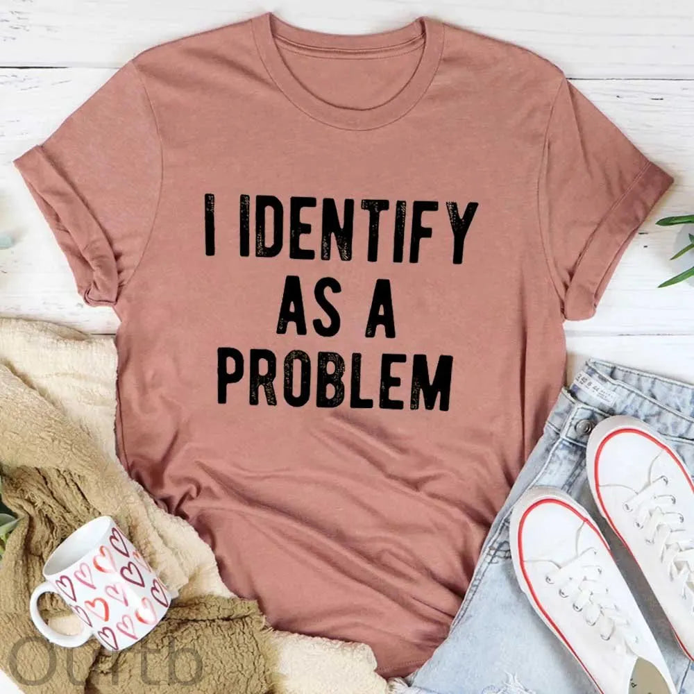 I Identify As A Problem Pattern Round-Neck T-Shirt