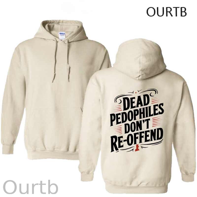 Dead Pedophiles Don't Re-offend Art Print Print Hoodie