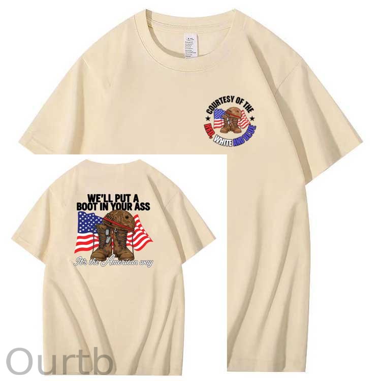 We'll Put A Boot In Your Ass Pattern Print 100%Cotton T-Shirt