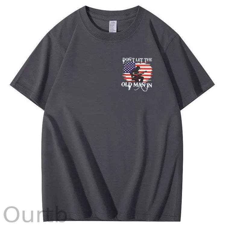 Don't Let The Old Man In Funny Pattern 100&Cotton Print T-Shirt