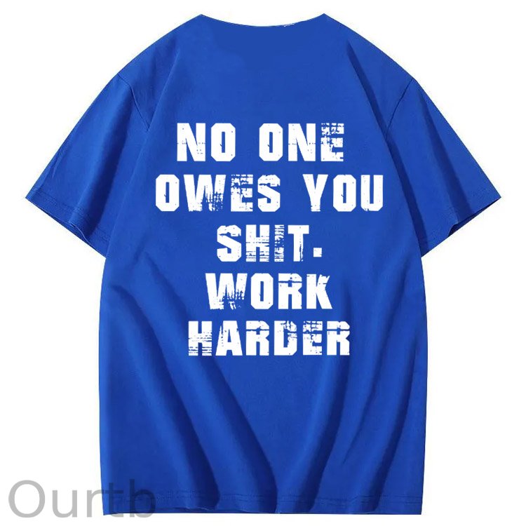 No One Owns You Shit Work Hard Pattern Print 100%Cotton T-Shirt