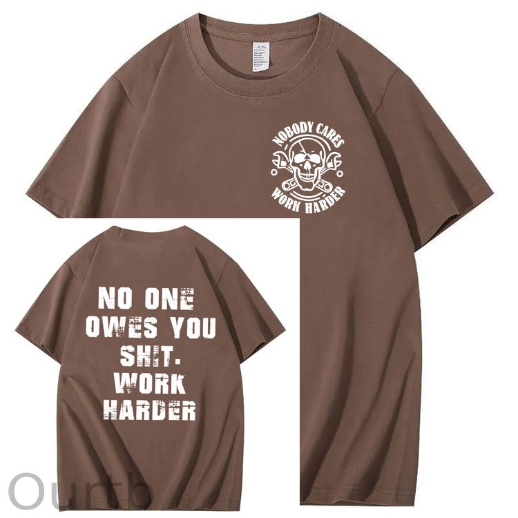 No One Owns You Shit Work Hard Pattern Print 100%Cotton T-Shirt