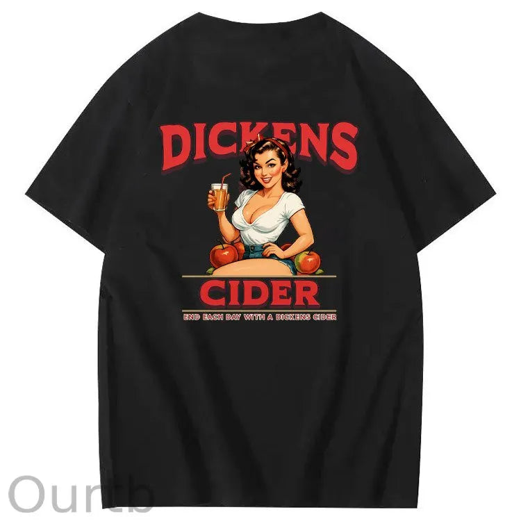 End Each Day With A Dicknes Cider Pattern Print 100%Cotton T-Shirt
