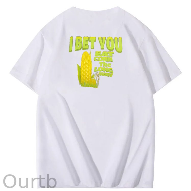 I Bet You Eat Corn The Long Way Pattern Print Crew Neck T-Shirt