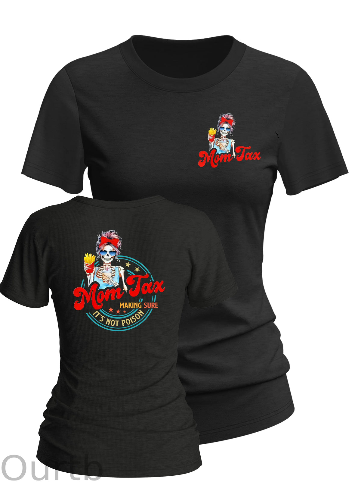 Women's Mom Tax Making Sure It's Not Posion Round-Neck T-Shirt