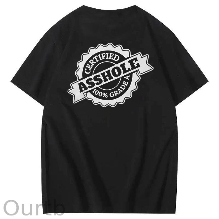 Certified Asshole 100% Grade A T-Shirt