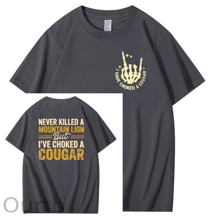I Have Chocked A Cougar Pattern Print 100%Cotton T-Shirt