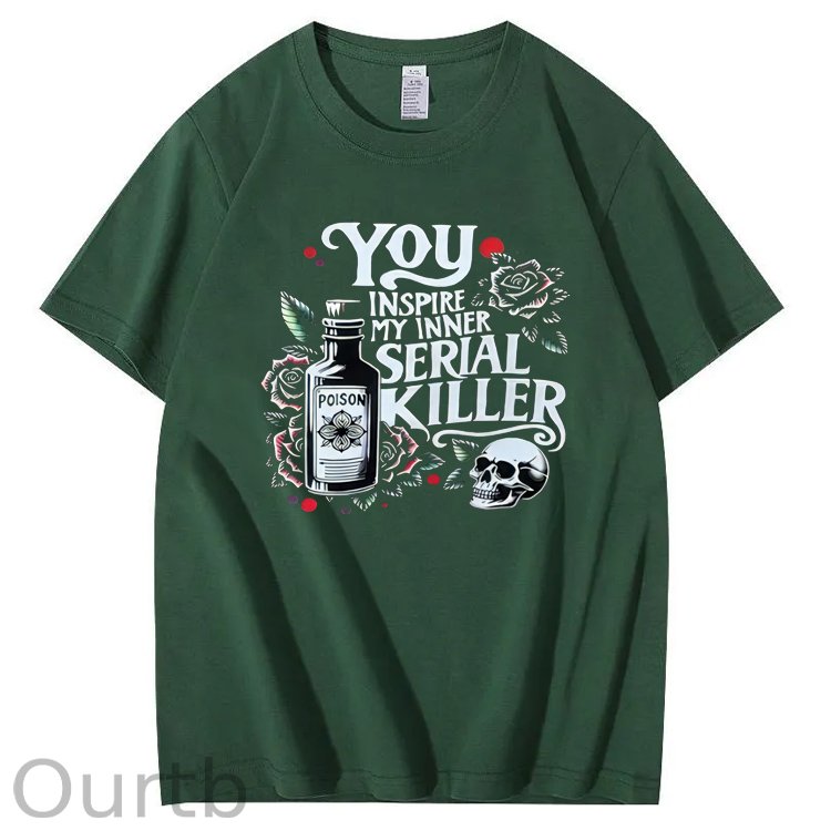 You Inspire My Inner Special Killer Pattern Print 100%Cotton T-Shirt