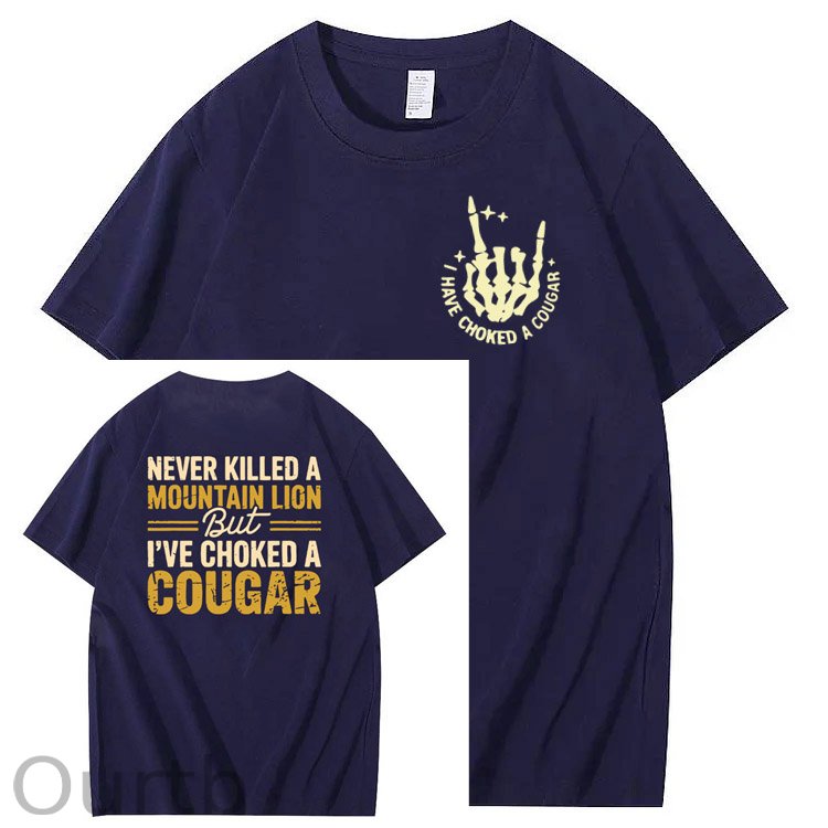 I Have Chocked A Cougar Pattern Print 100%Cotton T-Shirt