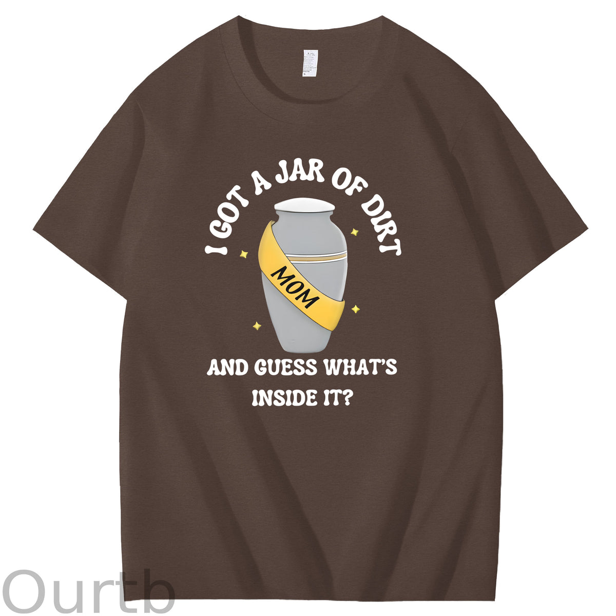 I Got A Jar Of Dirt Mom And Guess What's Inside It Mother's Day Funny Adult Art Pattern Print T-Shirt