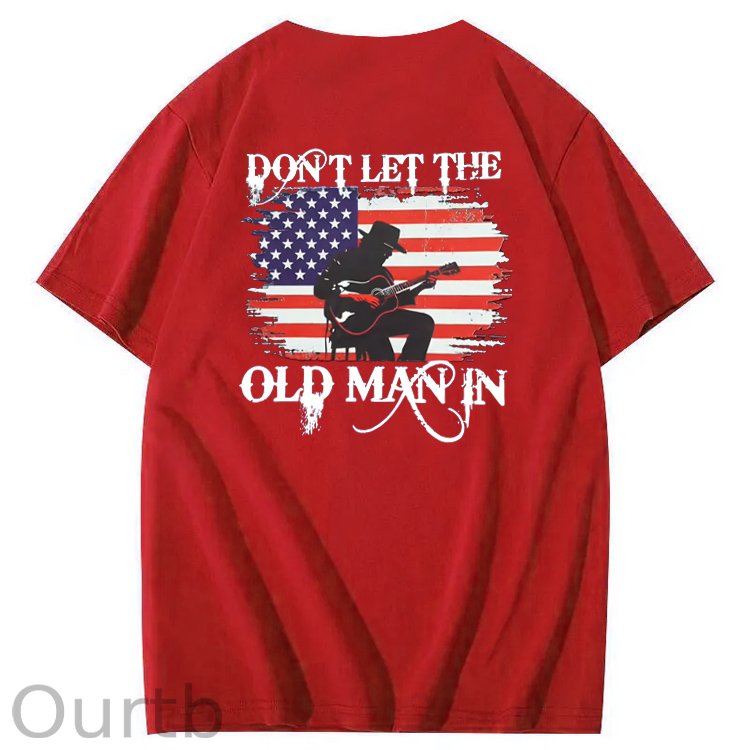Don't Let The Old Man In Funny Pattern 100&Cotton Print T-Shirt