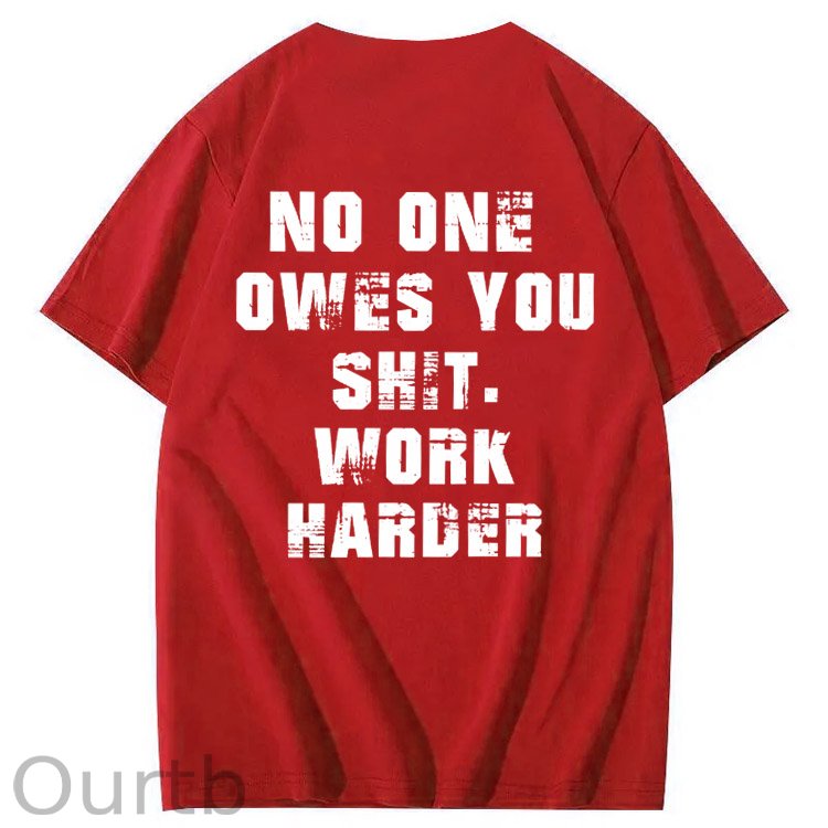 No One Owns You Shit Work Hard Pattern Print 100%Cotton T-Shirt