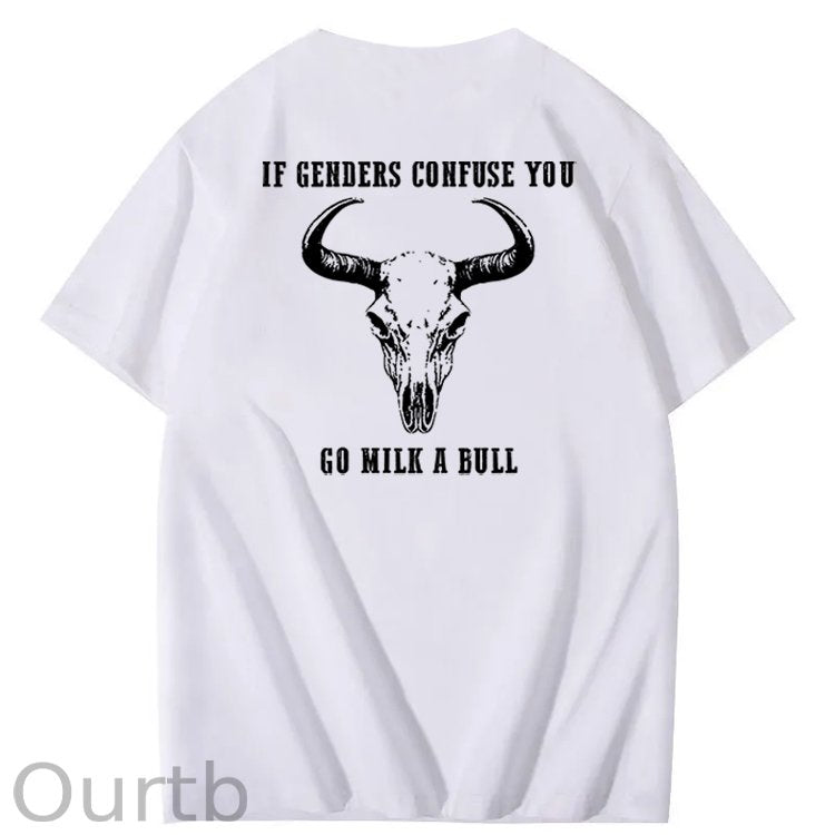 If Genders Confuse You Go Milk A Bull Print 100% Cotton T-Shirt