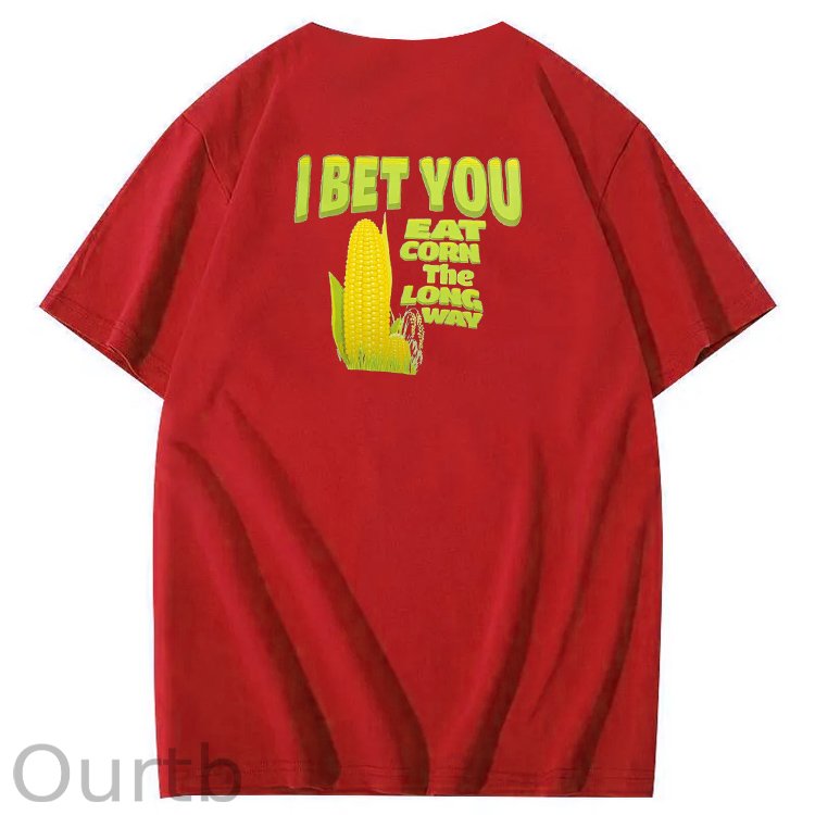 I Bet You Eat Corn The Long Way Pattern Print Crew Neck T-Shirt