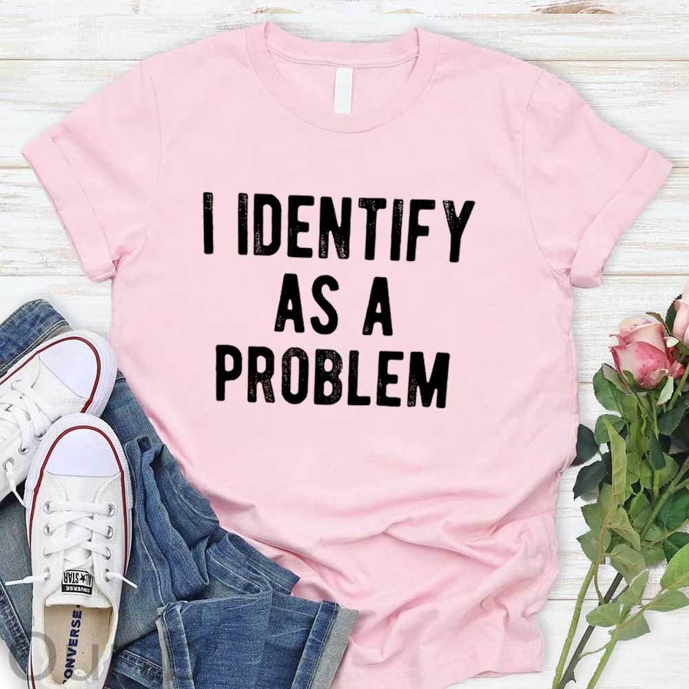 I Identify As A Problem Pattern Round-Neck T-Shirt