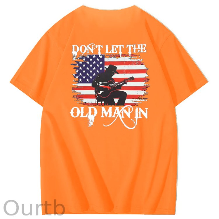 Don't Let The Old Man In Funny Pattern 100&Cotton Print T-Shirt