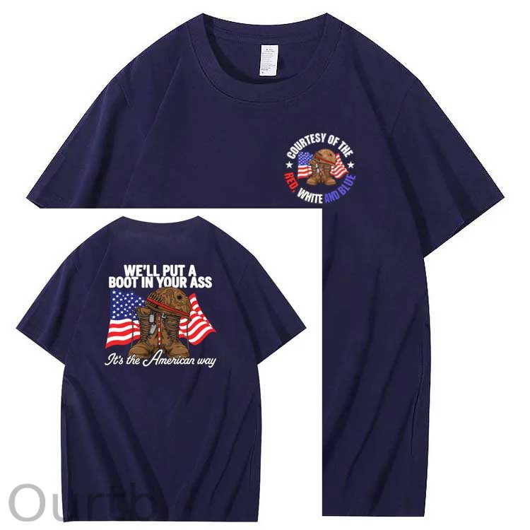 We'll Put A Boot In Your Ass Pattern Print 100%Cotton T-Shirt