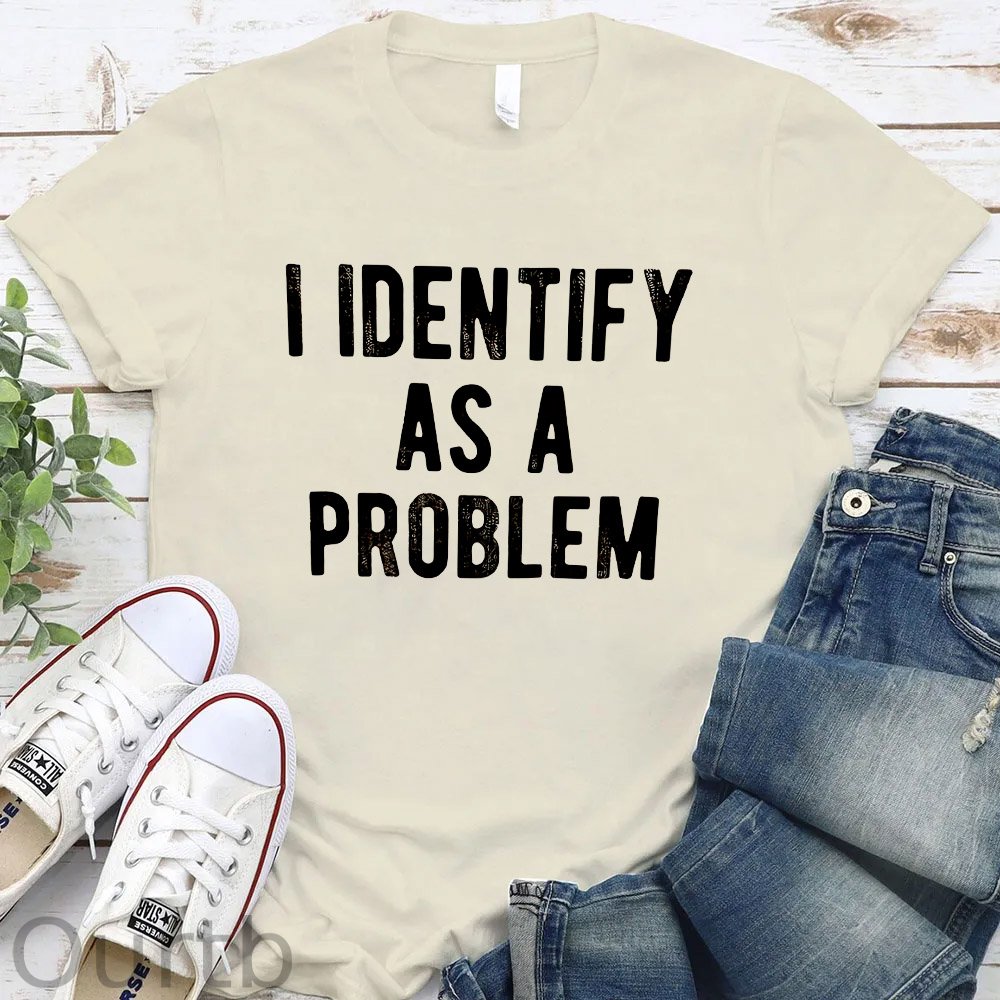 I Identify As A Problem Pattern Round-Neck T-Shirt