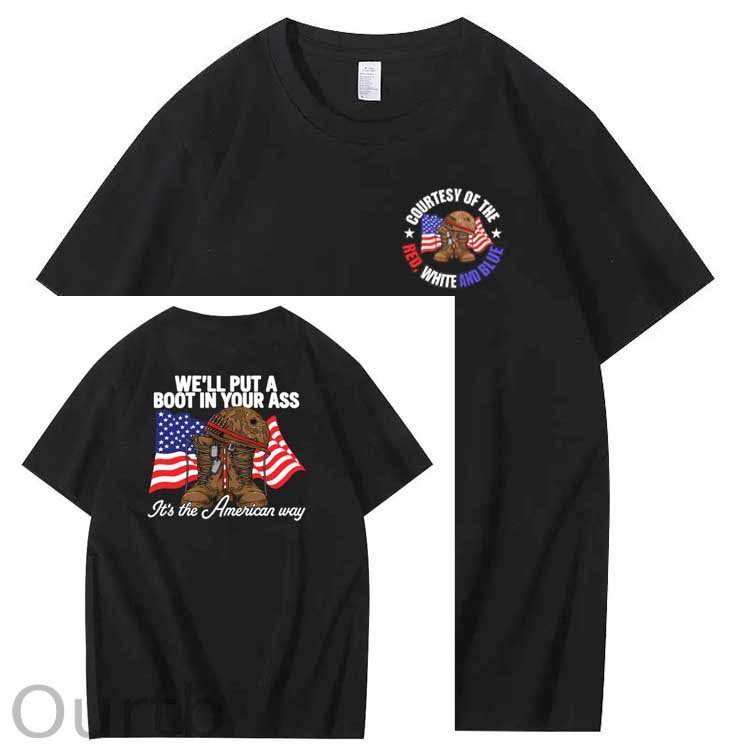 We'll Put A Boot In Your Ass Pattern Print 100%Cotton T-Shirt