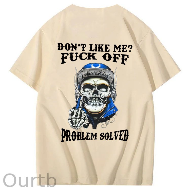 Don't Like Me Fuck Off Problem Solved Pattern Print 100%Cotton T-Shirt