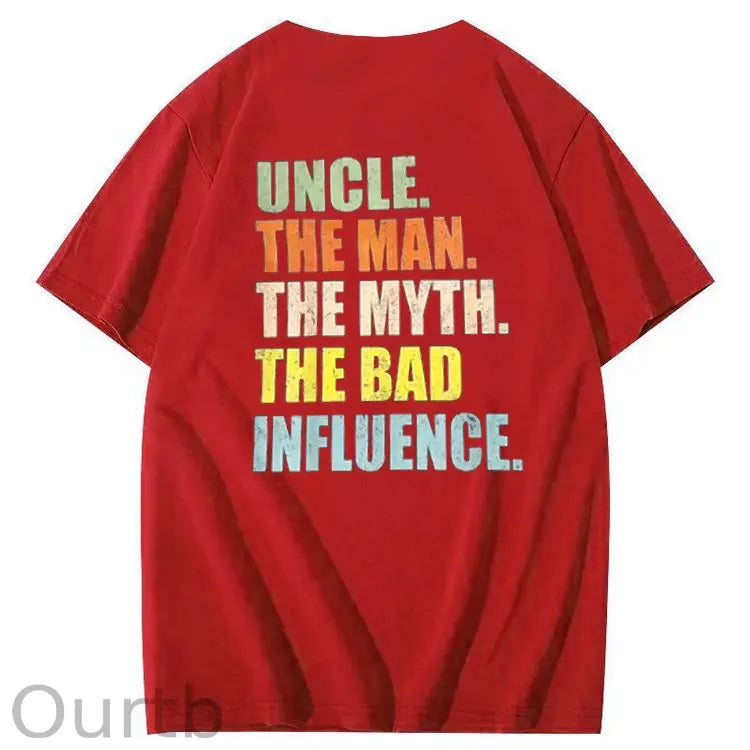 Uncle The Man The Myth The Bad Influence Shirt