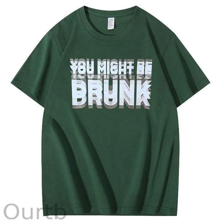 You Might Be Drunk Pattern Print 100%Cotton T-Shirt