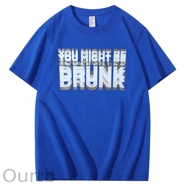 You Might Be Drunk Pattern Print 100%Cotton T-Shirt