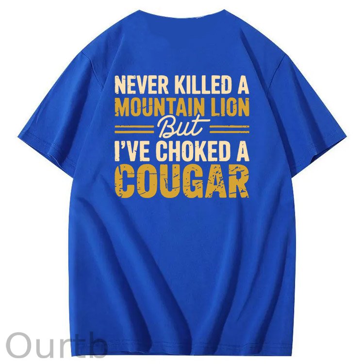 I Have Chocked A Cougar Pattern Print 100%Cotton T-Shirt
