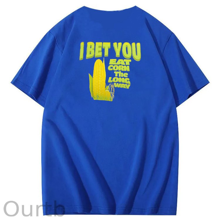 I Bet You Eat Corn The Long Way Pattern Print Crew Neck T-Shirt