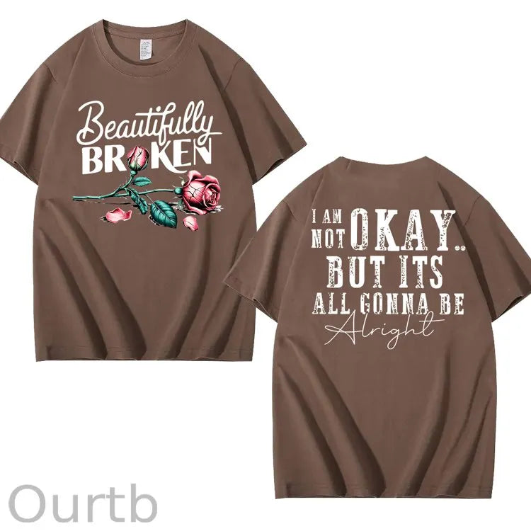 Beautifully Broken 100% Cotton T-Shirt