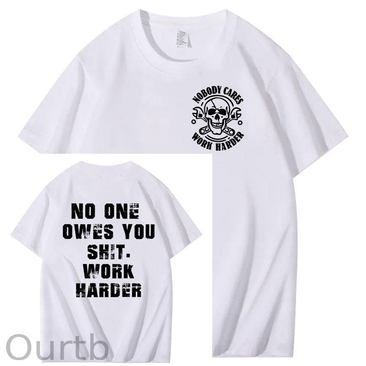 No One Owns You Shit Work Hard Pattern Print 100%Cotton T-Shirt