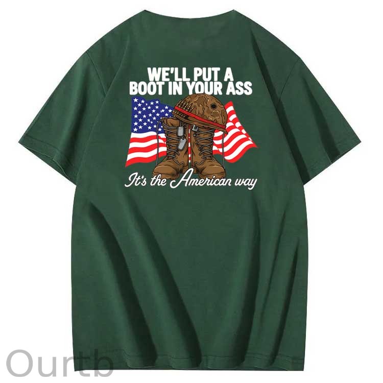 We'll Put A Boot In Your Ass Pattern Print 100%Cotton T-Shirt