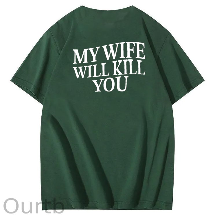 My Wife Wiill Kill You Pattern Print Crew Neck T-Shirt