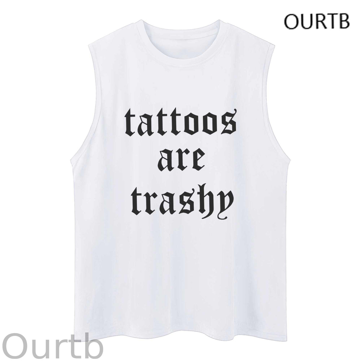 Tattoos Are Trashy Funny Adult Discomfort Art Print Cotton Sleeveless Tank Tops