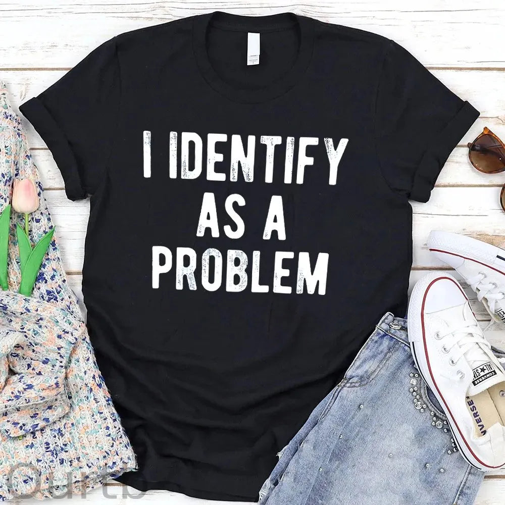 I Identify As A Problem Pattern Round-Neck T-Shirt