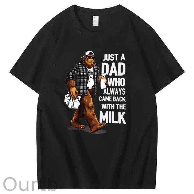 Just A Dad Who Always Came Back With The Milk T-Shirt