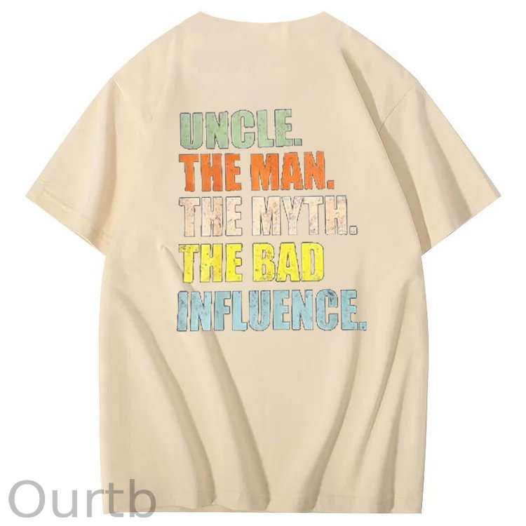 Uncle The Man The Myth The Bad Influence Shirt