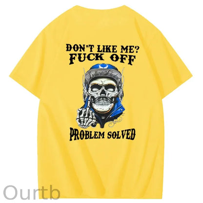 Don't Like Me Fuck Off Problem Solved  Pattern Print 100%Cotton T-Shirt