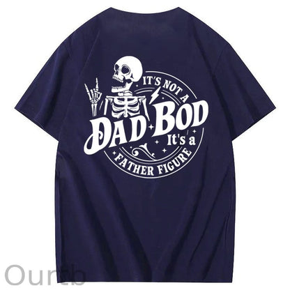 It's Not A Dad Bod It's A Father Figure T-Shirt
