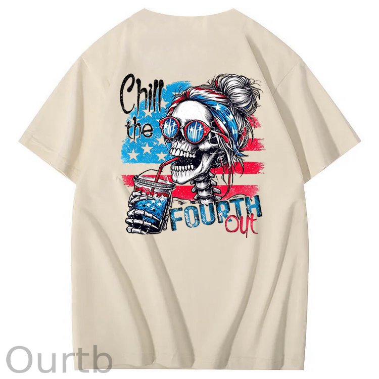 Chill The Fourth Out T-Shirt