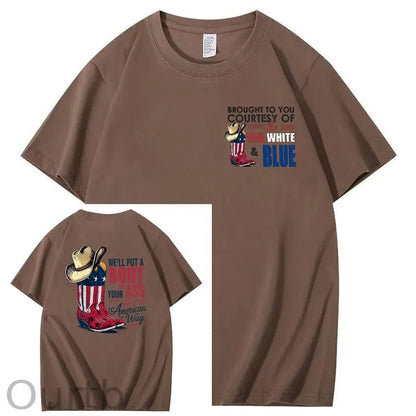 We'll Put A Boot In Your Ass 100% Cotton T-Shirt