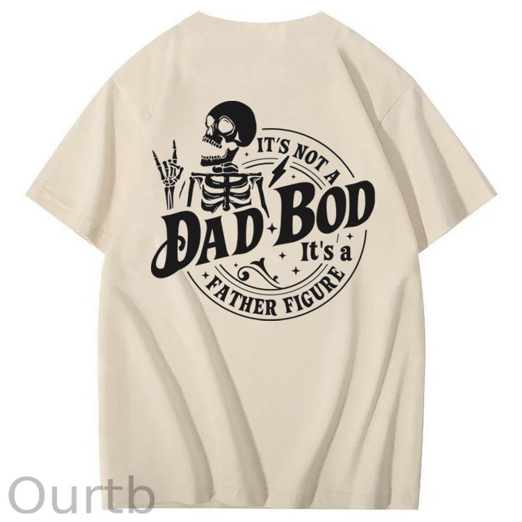 It's Not A Dad Bod It's A Father Figure T-Shirt