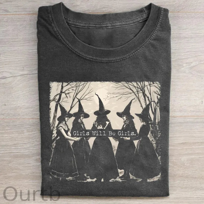 Girls Will Be Girls Witch T-shirt