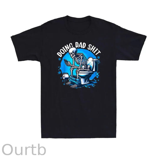 Doing Dad Shit Shirt